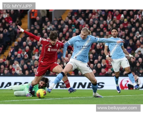 英超焦点对决曼城迎战利物浦在线直播全程解析与赛前分析